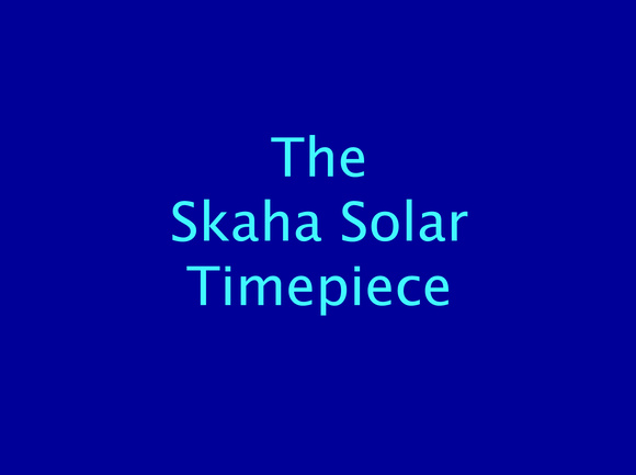 Skaha Solar Timepiece.indd